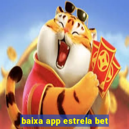 baixa app estrela bet